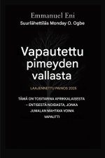 Vapautettu pimeyden vallasta - Laajennettu painos 2025