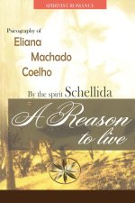 A REASON TO LIVE
