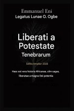 Liberatus a Potestate Tenebrarum - Editio Expansa 2025