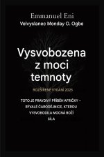 Vysvobozen z moci temnoty - Rozšířené vydání 2025