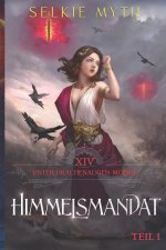 Himmelsmandat Teil 1
