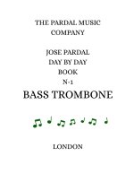 JOSE PARDAL DAY BY DAY BOOK N-1 BASS TROMBONE