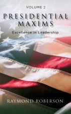 Presidential Maxims