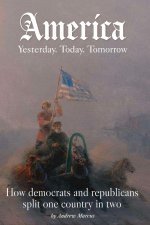 America. Yesterday, today, tomorrow