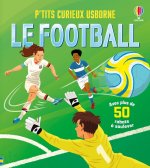 Le football - P'tits curieux Usborne - dès 5 ans