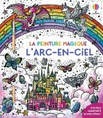 L'arc-en-ciel - La peinture magique - dès 5 ans