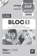 Réussite ASSP - BLOC 1 Accompagner la personne - Bac Pro ASSP 2de 1re Tle - Éd. 2026 -  Corrigé