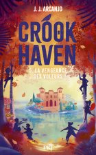 Crookhaven, tome 5 : la vengeance des voleurs - Tome 5