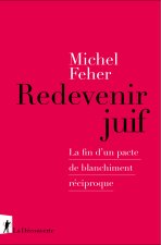 Redevenir juif - La fin d'un pacte de blanchiment réciproque