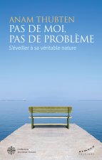 Pas de moi, pas de problème - S'éveiller à sa véritable nature