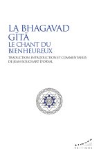 La Bhagavad Gîtâ - Le chant du bienheureux