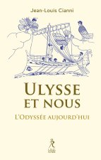 Ulysse et Nous - L¿Odyssée aujourd¿hui
