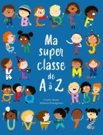 Ma super classe de A à Z - à partir de 5 ans