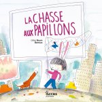 LA CHASSE AUX PAPILLONS