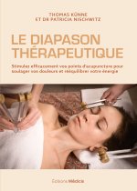 Le Diapason thérapeutique - Pour tous les maux du quotidien, de A à Z