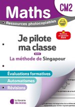 Mathématiques CM2 (2026) - Méthode de Singapour - Je pilote ma classe  - Fichier photocopiable