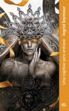 Une captive sans entrave - poche - Tome 02 La Guérisseuse de royaumes - Tome 2