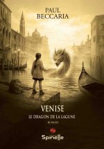 Venise - Le Dragon de la lagune