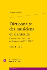 Dictionnaire des musiciens et danseurs à la cour de louis xiv et des princes (16