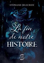 LA FIN DE NOTRE HISTOIRE