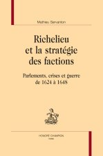 Richelieu et la stratégie des factions