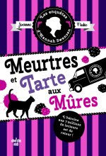 Les Enquêtes d'Hannah Swensen - Tome 16 : Meurtres et tarte aux mûres