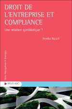 Droit de l'entreprise et Compliance - Une relation symbiotique ?