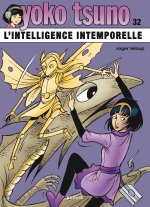 Yoko Tsuno - Tome 32 - L intelligence intemporelle