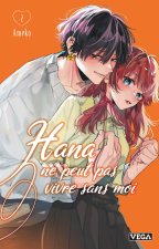 Hana ne peut pas vivre sans moi - Tome 2