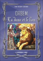 ORBEM, LA DAME ET LE LION