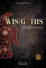 Wisigoths - Les initiés barbares