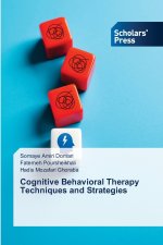 Cognitive Behavioral Therapy Techniques and Strategies