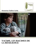 YACINE, LES RACINES DE LA RÉSILIENCE