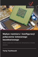 Wpływ rozmiaru i konfiguracji połączenia lutowanego bezołowiowego