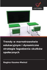 Trendy w marnotrawstwie edukacyjnym i dynamiczne strategie łagodzenia skutków społecznych