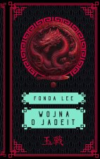 Wojna o jadeit. Saga o Zielonych Kościach. Tom 2