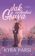 Jak rozkochać gbura. Grzeszni Miliarderzy. Tom 2