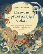 Dziwne i przerażające yokai. Poznaj i pokoloruj tajemnicze stworzenia z japońskiego folkloru