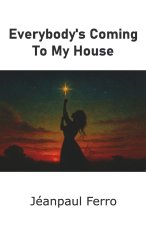 Everybody's Coming To My House