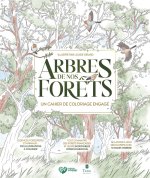 Arbres de nos forêts, un cahier de coloriage engagé