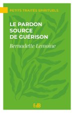 Le pardon source de guérison