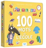 P'tit loup - mes 100 mots de l'école