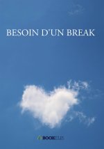 BESOIN D'UN BREAK
