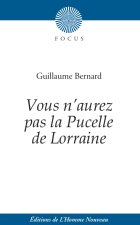 Vous n'aurez pas la Pucelle de Lorraine