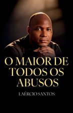 O Maior de Todos os Abusos