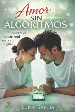 AMOR SIN ALGORITMOS