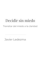Decidir sin miedo