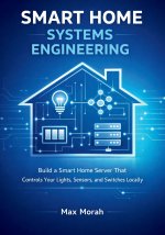 Smart Home Systems Engineering