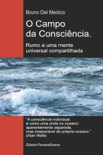 O Campo da Consciência. Rumo a uma mente universal compartilhada