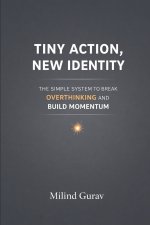 Tiny Action New Identity